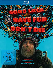 Good Luck, Have Fun, Don't Die BD
